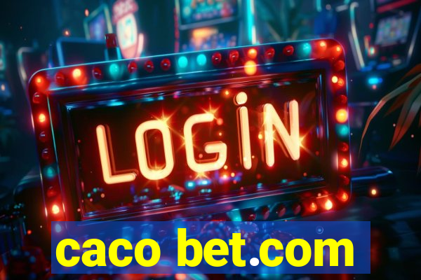 caco bet.com